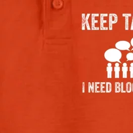 Blogger Gift Idea Keep Talking I Need Blog Content Funny Great Gift Dry Zone Grid Performance Polo