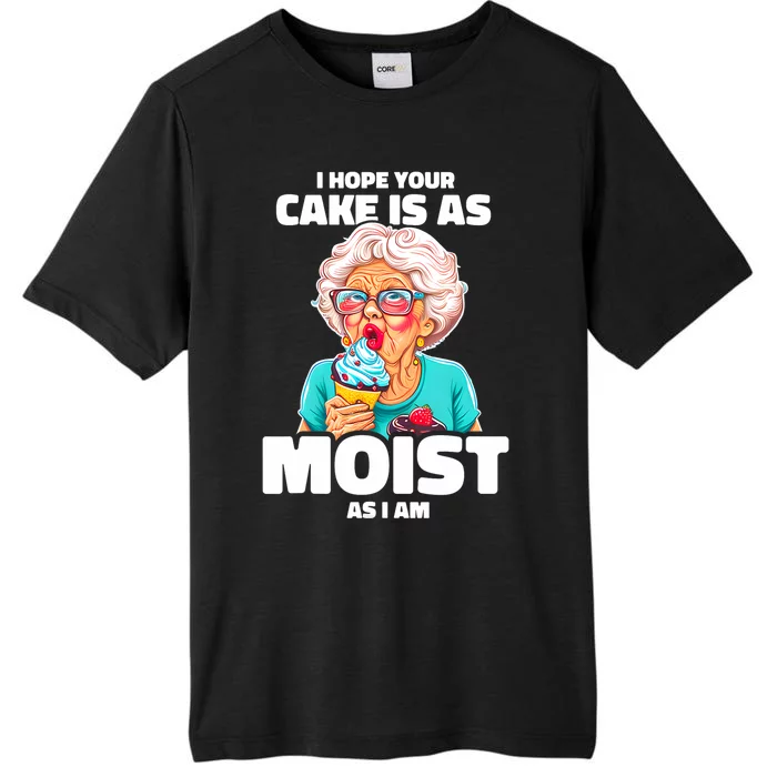 Baking Grandma I Hope Your Cake Is As Moist As I Am Gag ChromaSoft Performance T-Shirt