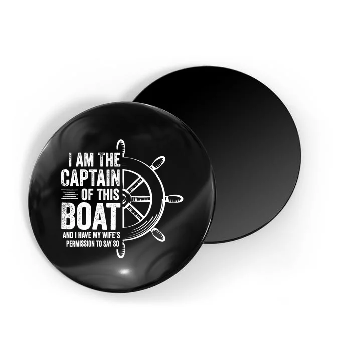 Boating Gifts I Am The Captain Of This Boat Sailing Skipper Magnet