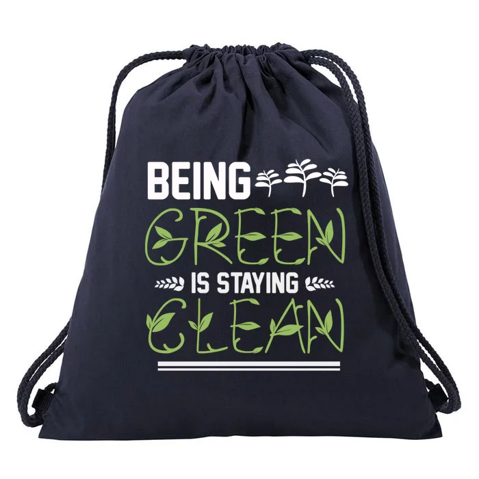 Being Green Is Staying Clean Gift Drawstring Bag