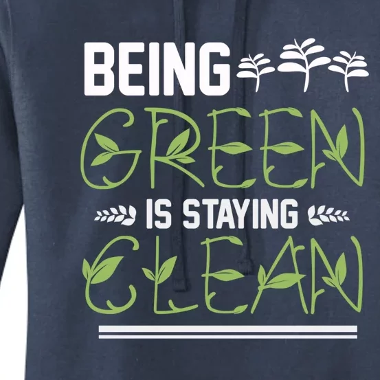 Being Green Is Staying Clean Gift Women's Pullover Hoodie