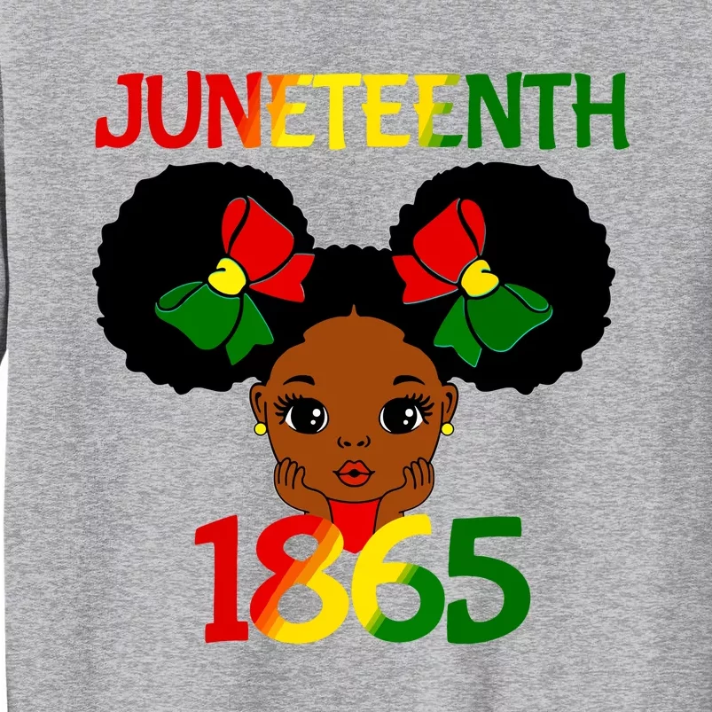 Black Girl Juneteenth 1865 Celebration Tall Sweatshirt