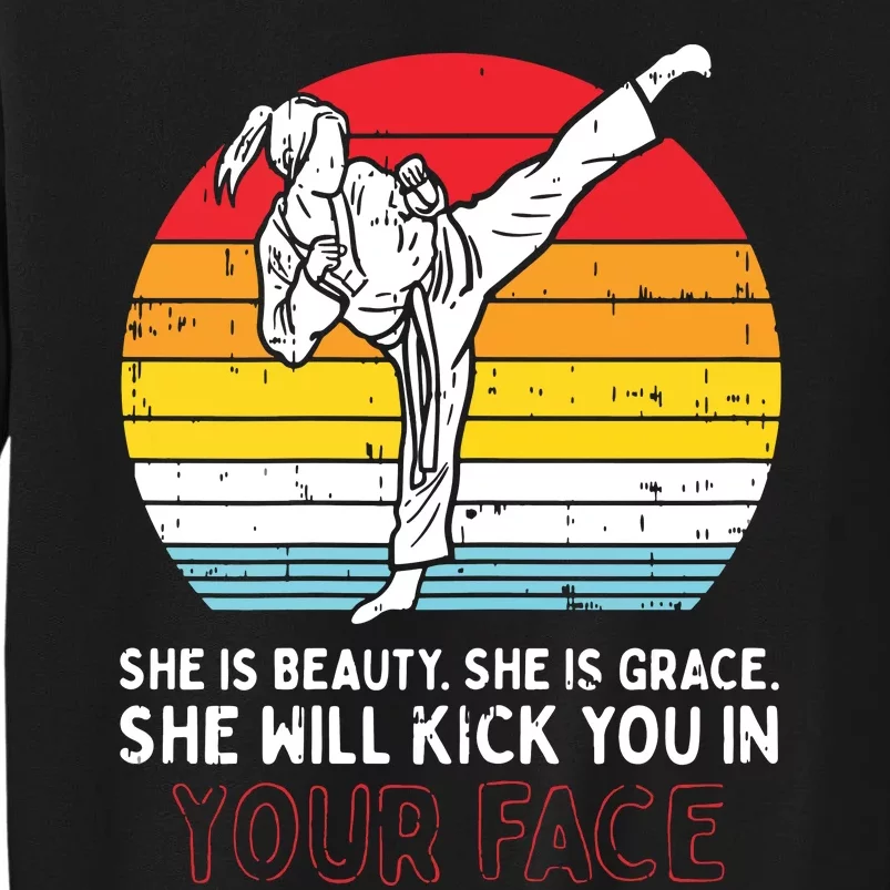 Beauty Grace Kick You In Face Karate Taekwondo Gift Tall Sweatshirt