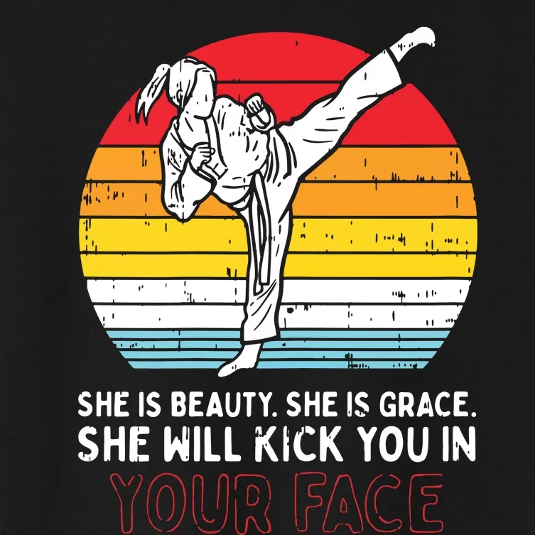 Beauty Grace Kick You In Face Karate Taekwondo Gift Women's Crop Top Tee