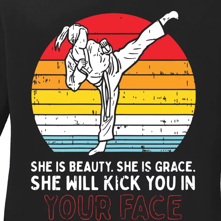 Beauty Grace Kick You In Face Karate Taekwondo Gift Ladies Long Sleeve Shirt