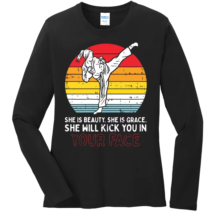 Beauty Grace Kick You In Face Karate Taekwondo Gift Ladies Long Sleeve Shirt