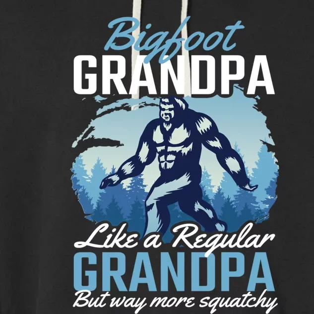 Bigfoot Grandpa Like A Regular Grandpa But Way More Squatchy Gift Garment-Dyed Fleece Hoodie