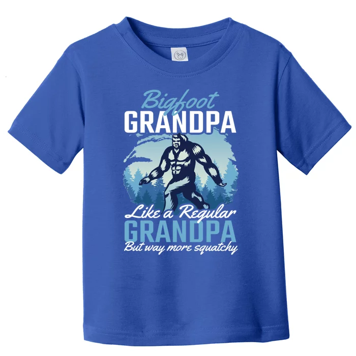 Bigfoot Grandpa Like A Regular Grandpa But Way More Squatchy Gift Toddler T-Shirt