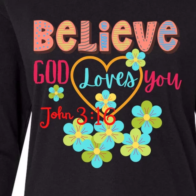 Believe God Loves You/ Bible Verse Positive Funny Gift Womens Cotton Relaxed Long Sleeve T-Shirt