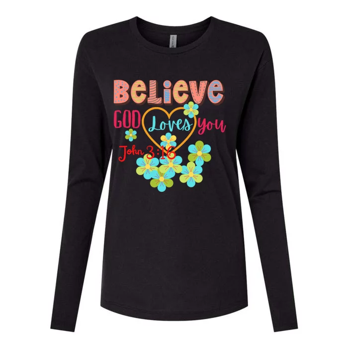 Believe God Loves You/ Bible Verse Positive Funny Gift Womens Cotton Relaxed Long Sleeve T-Shirt