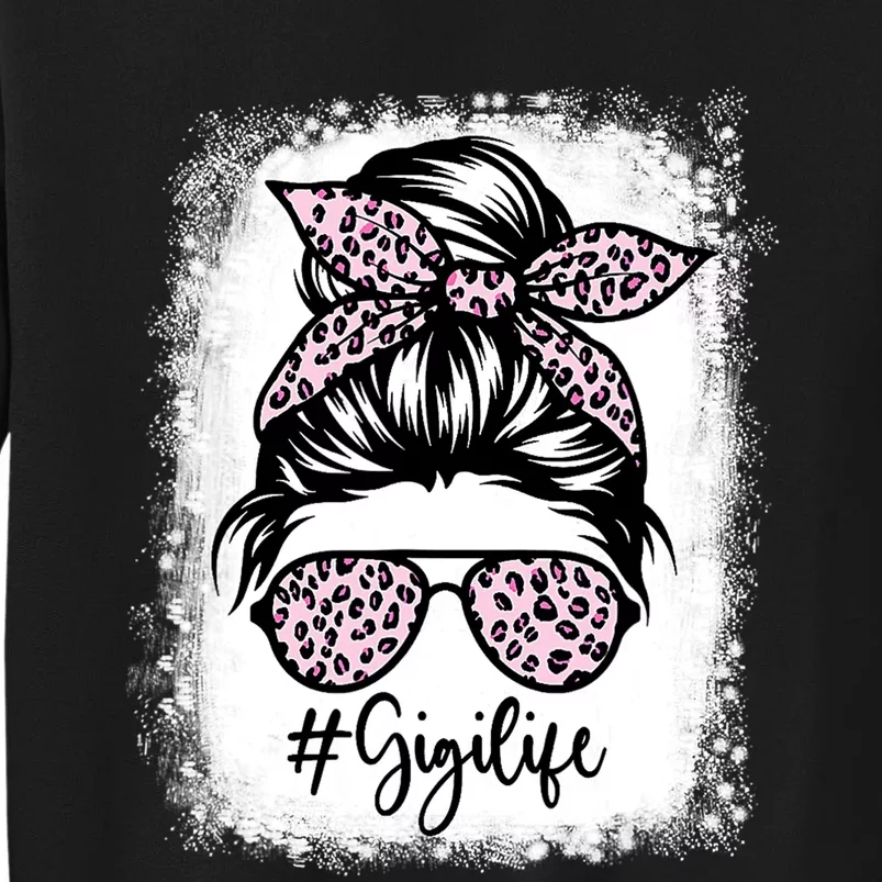 Bleached Gigi Life Messy Bun Leopard Print Mothers Day Tall Sweatshirt