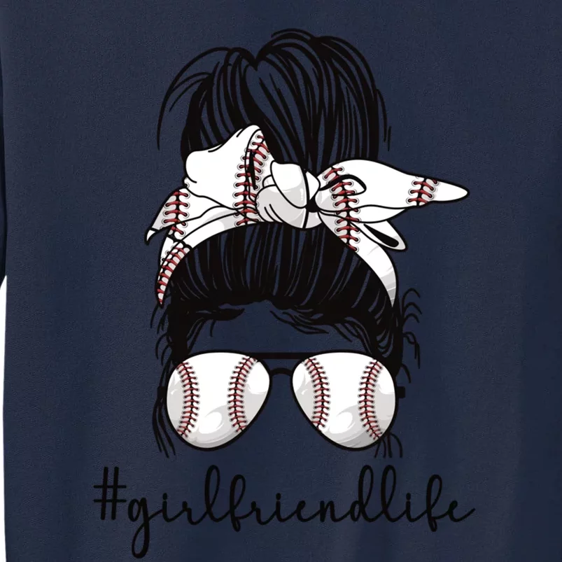 Baseball Girlfriend Life Baseball Player Girlfriend Gift Tall Sweatshirt