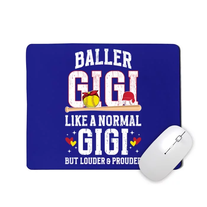 Baller Gigi Louder And Prouder Baseball Softball Gigi Grandma Gift Mousepad