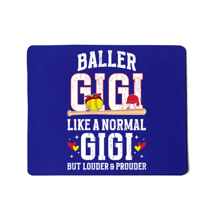 Baller Gigi Louder And Prouder Baseball Softball Gigi Grandma Gift Mousepad