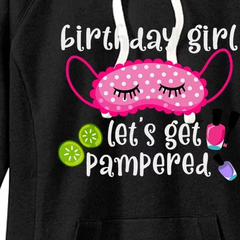 Birthday Girl Lets Get Pampered Girl Spa Day Nail Polish Women's Fleece Hoodie