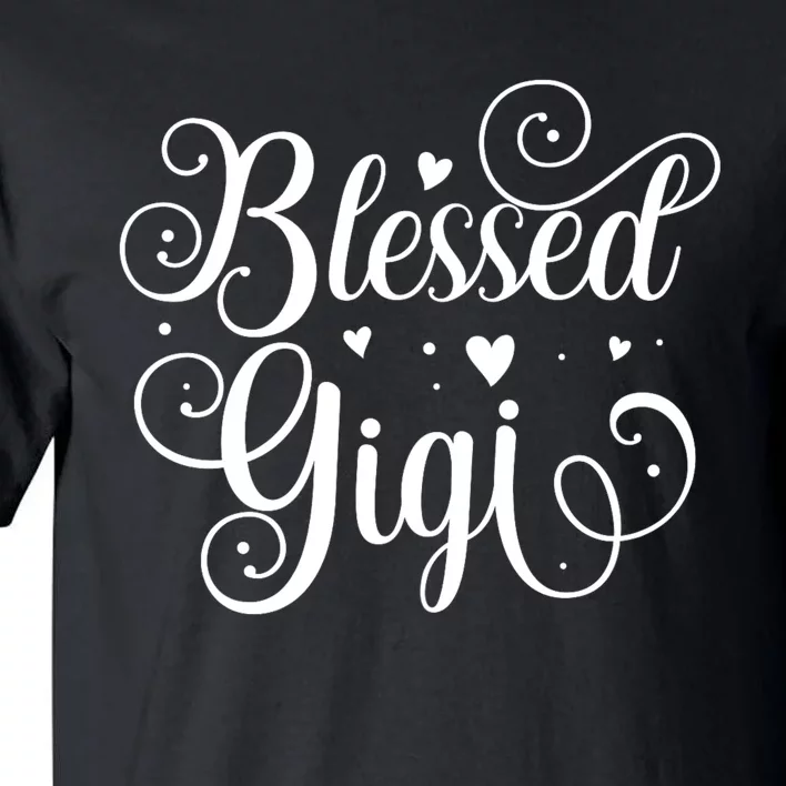 Blessed Gigi MotherS Day Tall T-Shirt