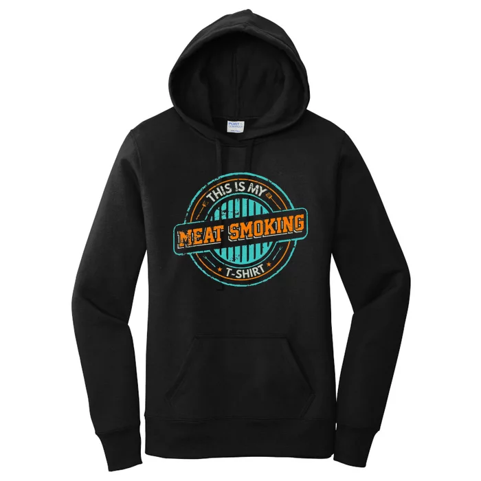 Barbecue Grill Master This Is My Meat Smoking Women's Pullover Hoodie