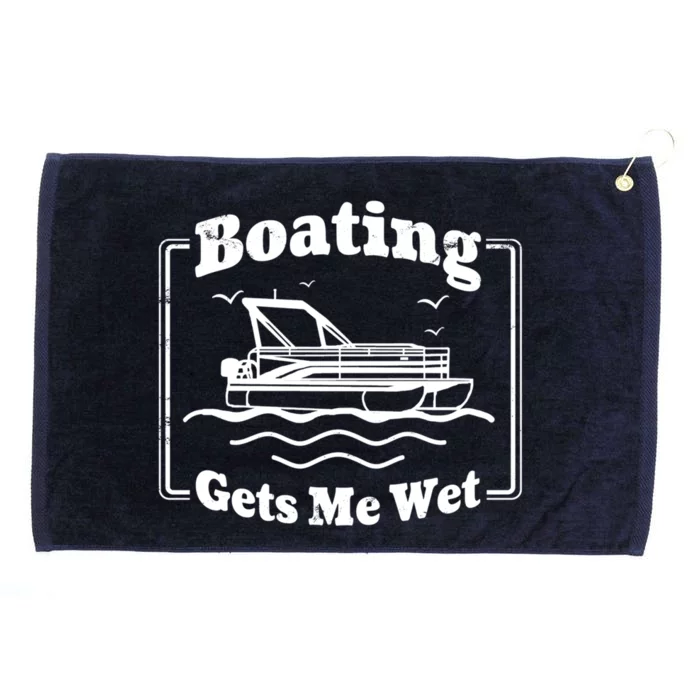 Boating Gets Me Wet Funny Boating Great Gift Grommeted Golf Towel