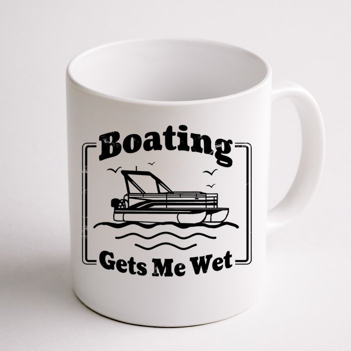 Boating Gets Me Wet Funny Boating Great Gift Front & Back Coffee Mug