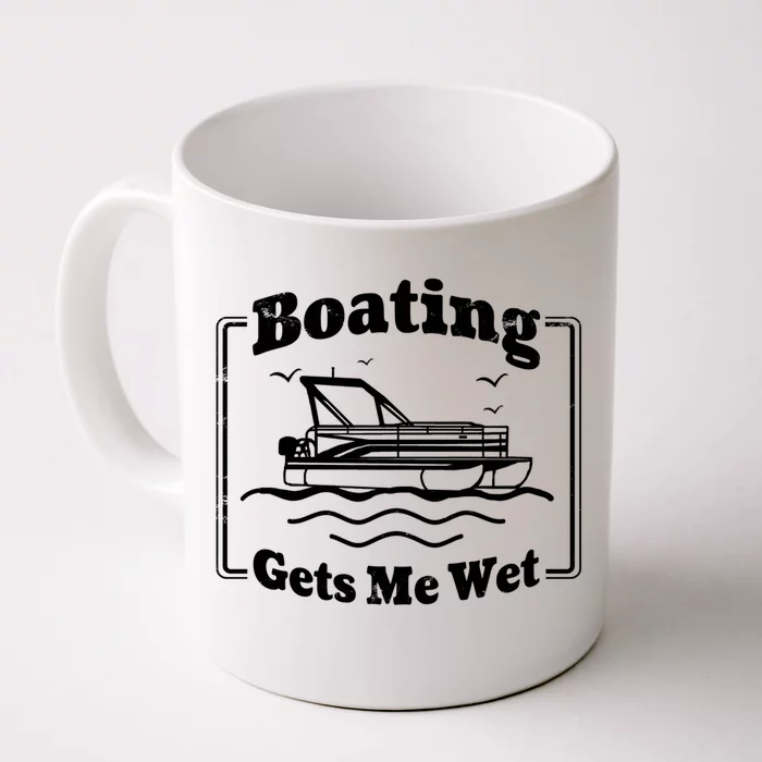 Boating Gets Me Wet Funny Boating Great Gift Front & Back Coffee Mug