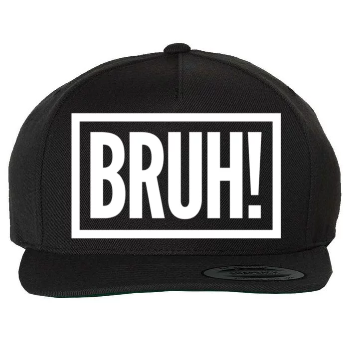 Bruh Gift Meme Funny Graphic For Teen Cool Gift Wool Snapback Cap