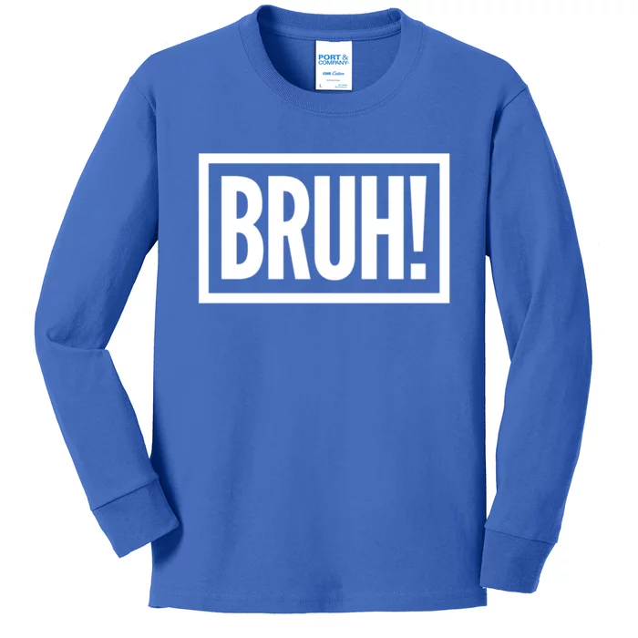 Bruh Gift Meme Funny Graphic For Teen Cool Gift Kids Long Sleeve Shirt