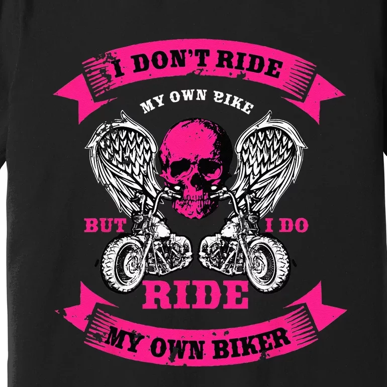 Biker Gear Motorcycle Gifts Biker Chick I Ride My Biker Premium T-Shirt