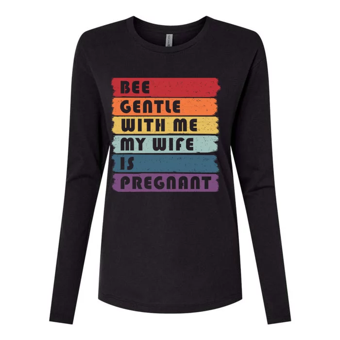 Be Gentle My Wife Is Pregnant Meaningful Gift Funny Pregnancy Future Dad Gift Womens Cotton Relaxed Long Sleeve T-Shirt