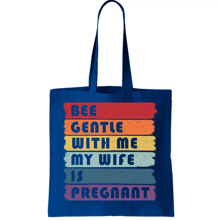 Be Gentle My Wife Is Pregnant Meaningful Gift Funny Pregnancy Future Dad Gift Tote Bag