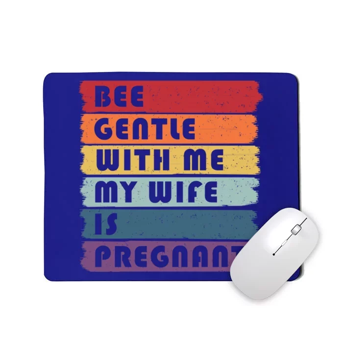 Be Gentle My Wife Is Pregnant Meaningful Gift Funny Pregnancy Future Dad Gift Mousepad