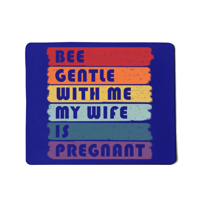 Be Gentle My Wife Is Pregnant Meaningful Gift Funny Pregnancy Future Dad Gift Mousepad