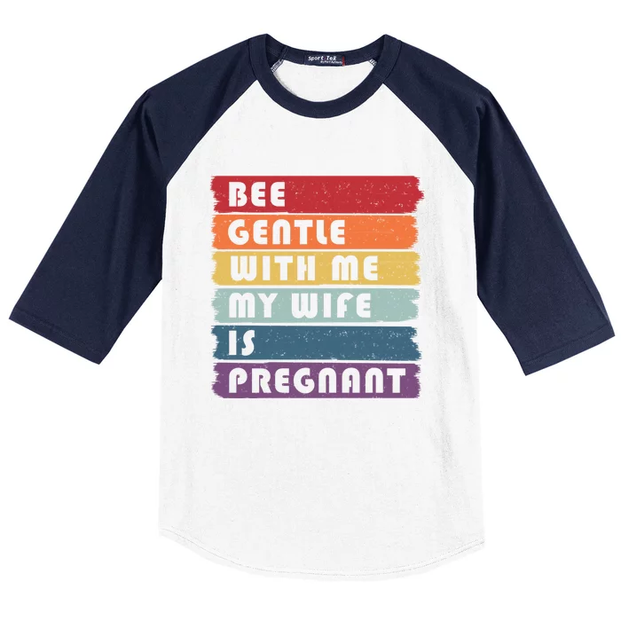 Be Gentle My Wife Is Pregnant Meaningful Gift Funny Pregnancy Future Dad Gift Baseball Sleeve Shirt