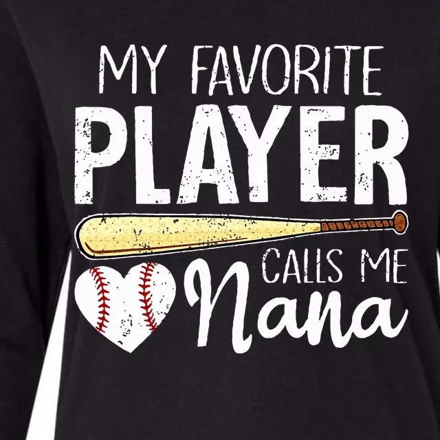 Baseball Grandma My Favorite Player Calls Me Nana Baseball Womens Cotton Relaxed Long Sleeve T-Shirt