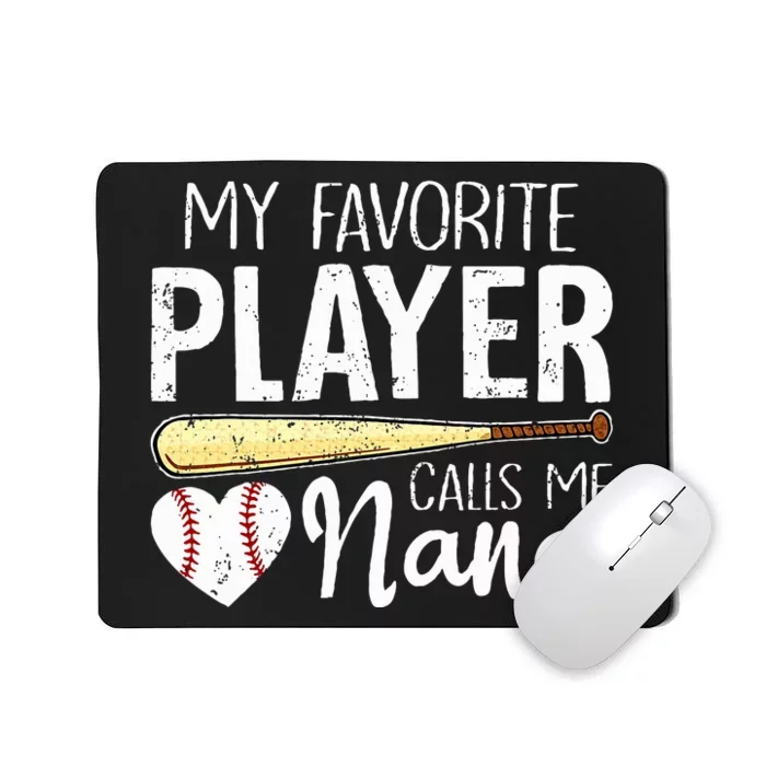 Baseball Grandma My Favorite Player Calls Me Nana Baseball Mousepad