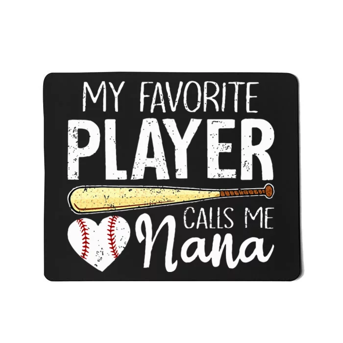 Baseball Grandma My Favorite Player Calls Me Nana Baseball Mousepad