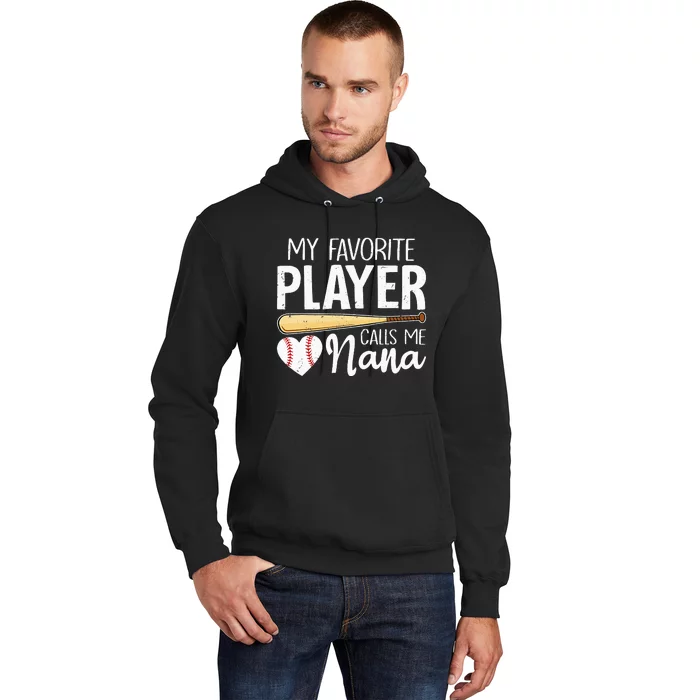 Baseball Grandma My Favorite Player Calls Me Nana Baseball Hoodie