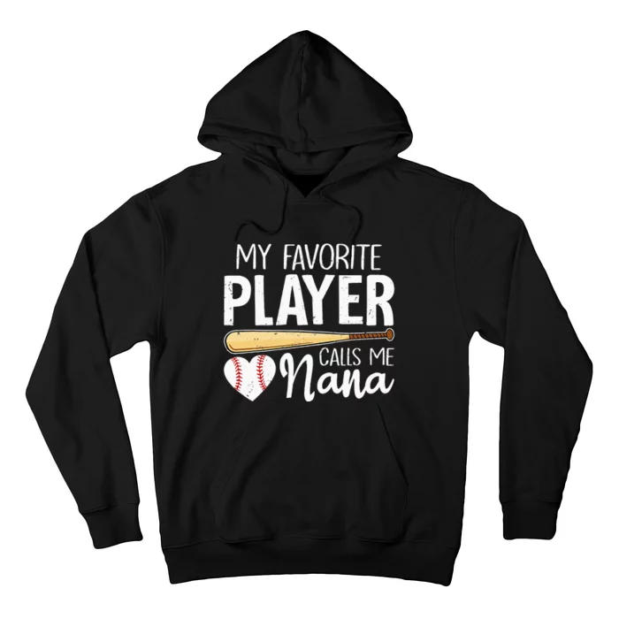 Baseball Grandma My Favorite Player Calls Me Nana Baseball Hoodie