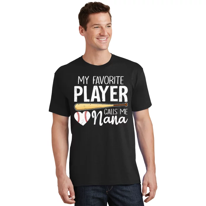 Baseball Grandma My Favorite Player Calls Me Nana Baseball T-Shirt