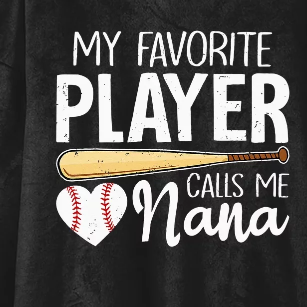 Baseball Grandma My Favorite Player Calls Me Nana Baseball Hooded Wearable Blanket