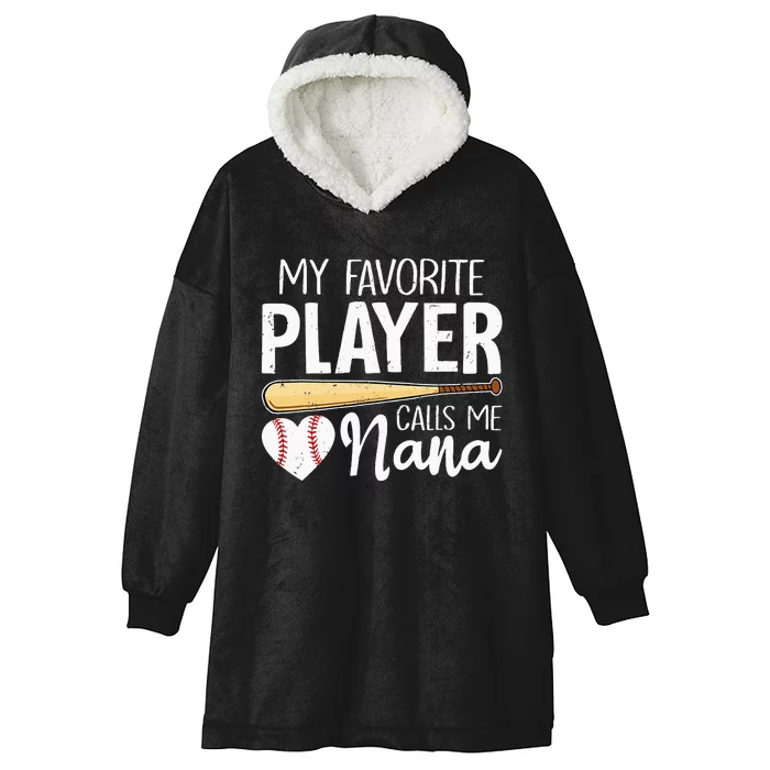 Baseball Grandma My Favorite Player Calls Me Nana Baseball Hooded Wearable Blanket