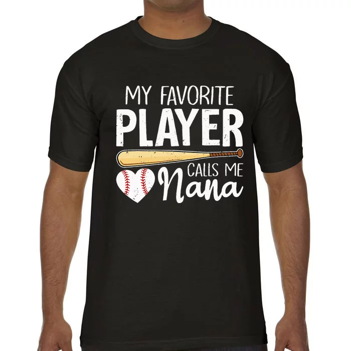 Baseball Grandma My Favorite Player Calls Me Nana Baseball Comfort Colors T-Shirt