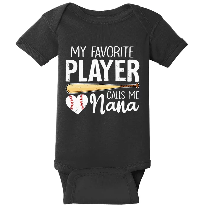 Baseball Grandma My Favorite Player Calls Me Nana Baseball Baby Bodysuit