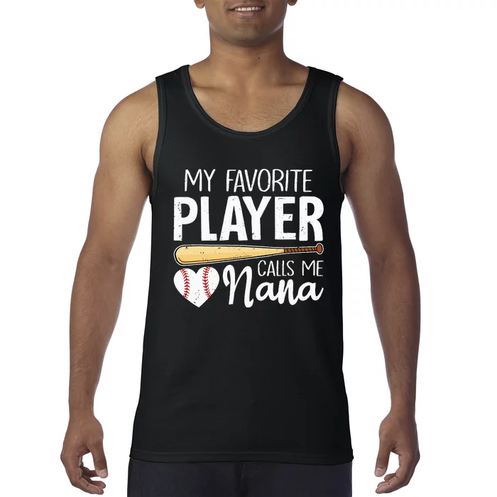 Baseball Grandma My Favorite Player Calls Me Nana Baseball Tank Top