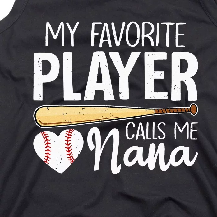 Baseball Grandma My Favorite Player Calls Me Nana Baseball Tank Top