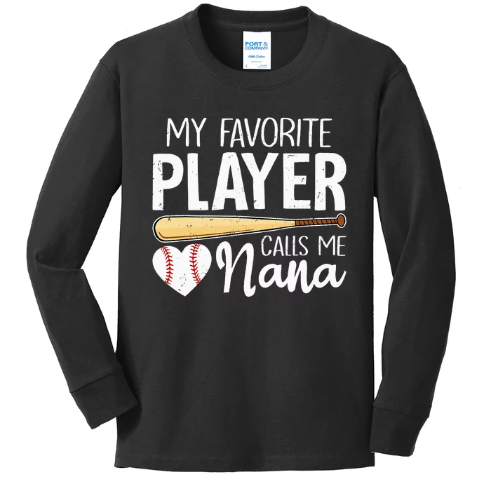 Baseball Grandma My Favorite Player Calls Me Nana Baseball Kids Long Sleeve Shirt