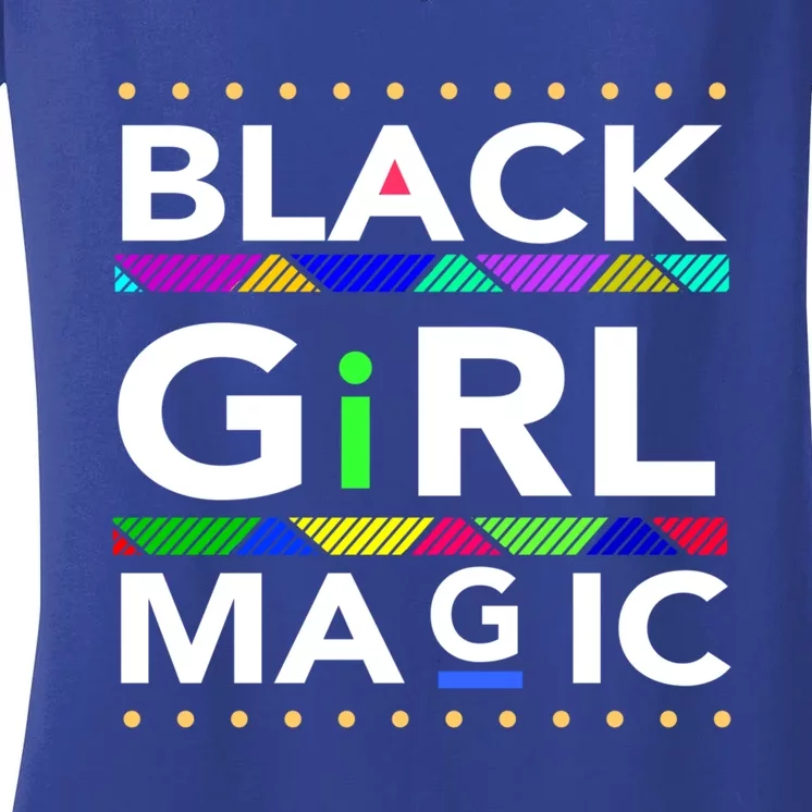 Black Girl Magic Melanin Black Queen Meaningful Gift Women's V-Neck T-Shirt