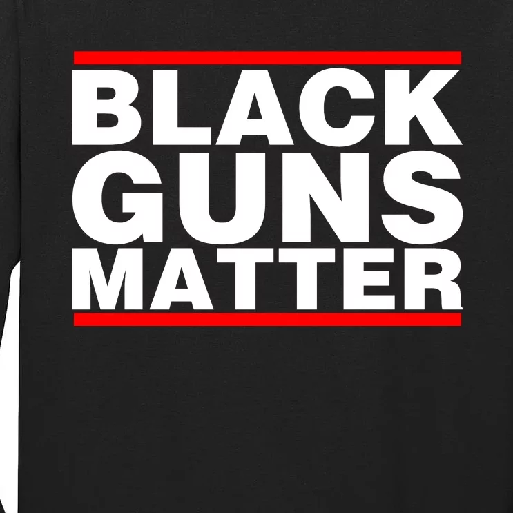 Black Guns Matter Shirt Gift For Gun Owner Tall Long Sleeve T-Shirt