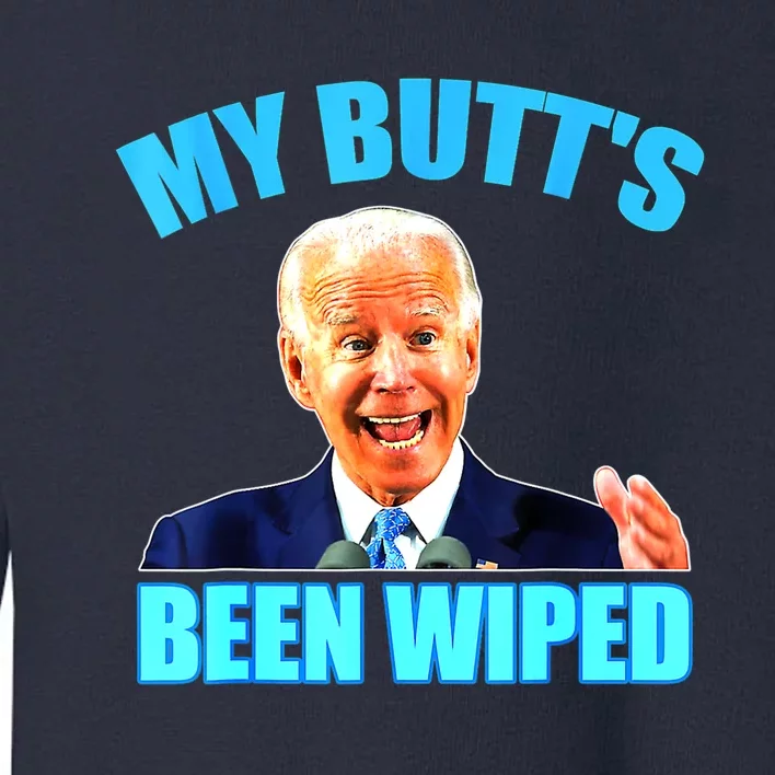 Biden Gaffe My Butts Been Wiped Anti Biden Toddler Sweatshirt