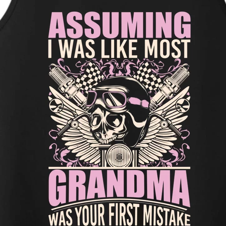 Biker Gear Motorcycle Funny Gift Grandma Assuming I'm Like Most Gift Performance Tank