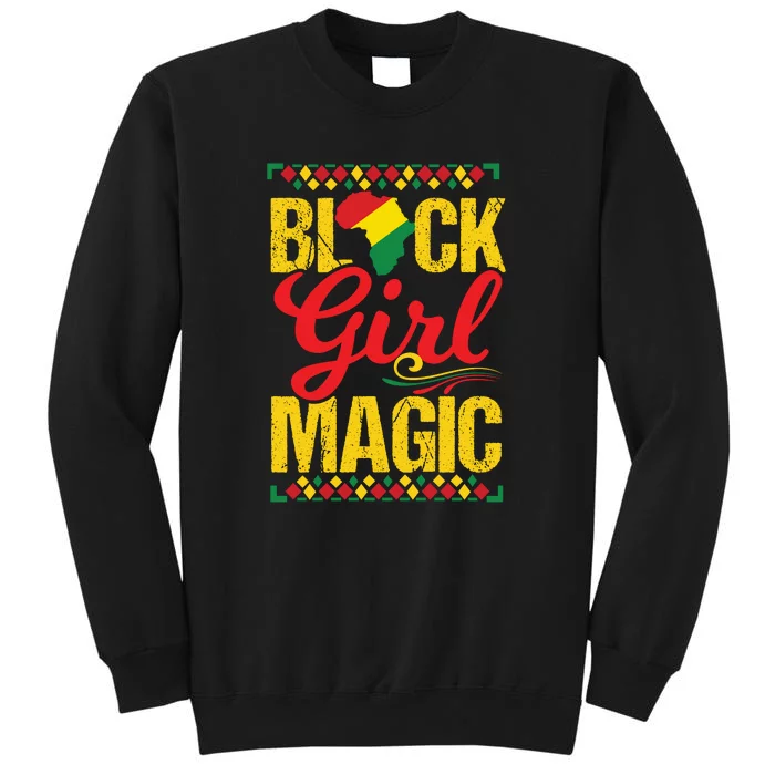 Black Girl Magic African American Melanin Gifts Tall Sweatshirt